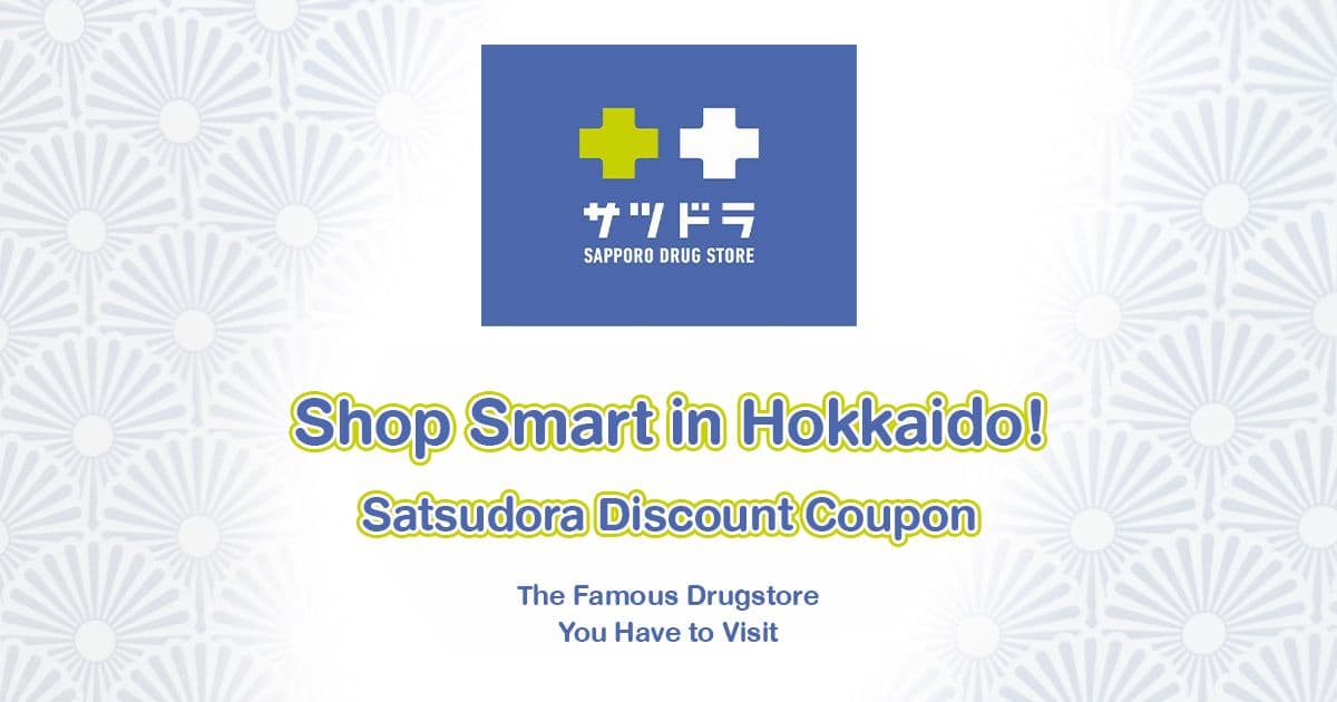 Shop Smart in Hokkaido! "Satsudora" Discount Coupon – The Famous Drugstore You Have to Visit