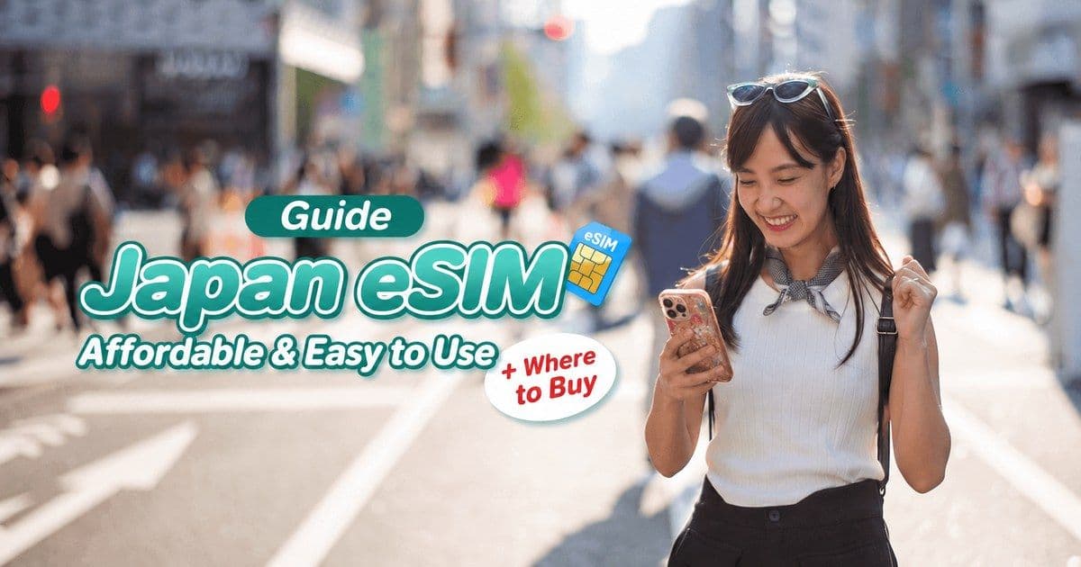 Japan eSIM Guide: Good Prices, Easy to Use, Plus Where to Buy
