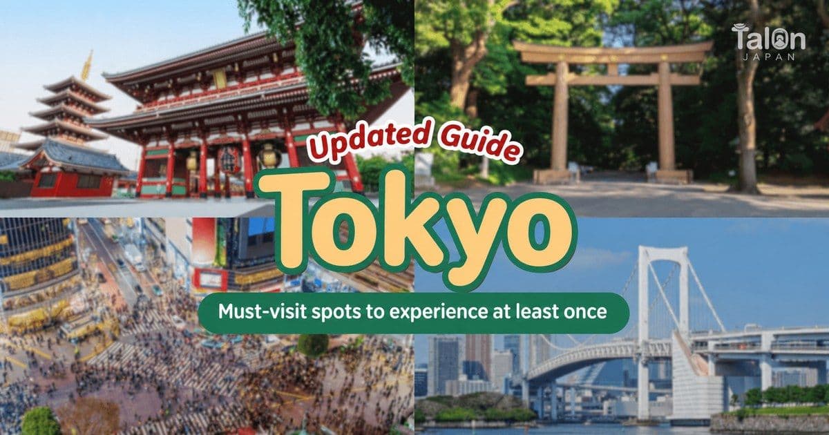 Tokyo Attractions: Must-Visit Spots You Need to Experience at Least Once