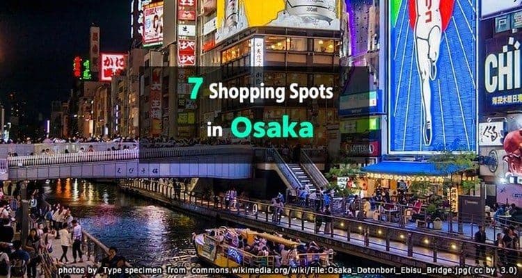 7 Shopping Spots in Osaka
