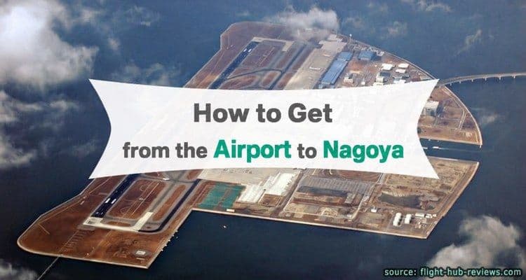 How to Get from Chubu Centrair International Airport (NGO) to Nagoya