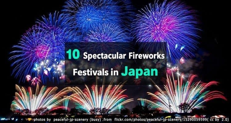 10 Spectacular Fireworks Festivals in Japan